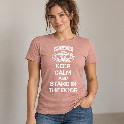 Keep Calm and Stand in the Door T-Shirt | Airborne Women’s Tee