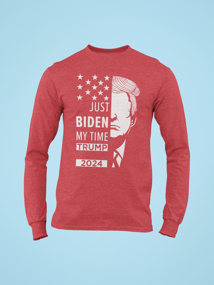 Biden My Time | Trump for President 2024 Long Sleeved T-Shirt | Political Politics | Presidential Race 2024 | FVBV Apparel - Shamrock Collective