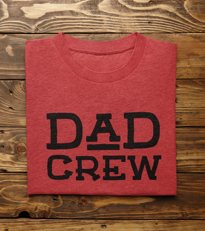 Dad Crew T-Shirt - The Perfect Shirt for Cool Dads - Shamrock Collective